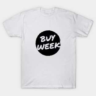 Buy Week T-Shirt